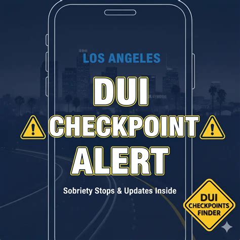 DUI Checkpoints In Los Angeles | Sobriety Checkpoints Near Me
