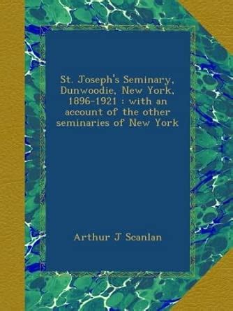 St. Joseph's Seminary, Dunwoodie, New York, 1896-1921 : with an account ...
