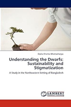 Buy Understanding the Dwarfs: Sustainability and Stigmatization Book ...