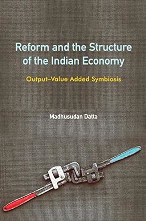Reform and the Structure of the Indian Economy: Output-Value Added ...