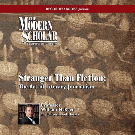 The Modern Scholar: Stranger Than Fiction: The Art of Literary ...