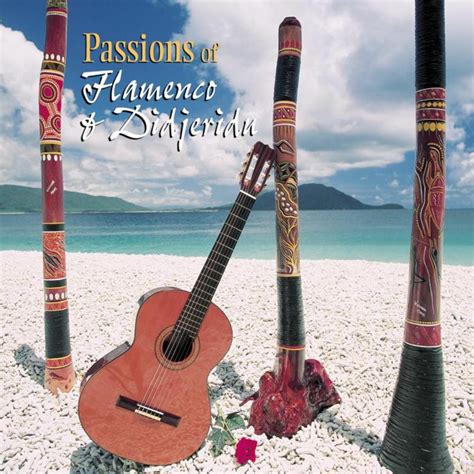 ‎Passions of Flamenco & Didjeridu - Ash Darganのアルバム - Apple Music