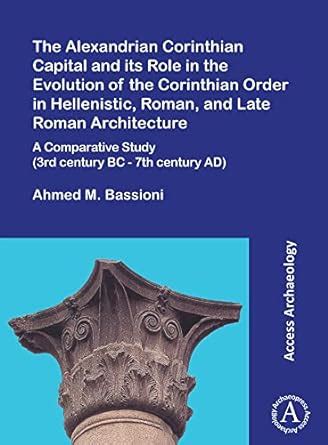 Buy The Alexandrian Corinthian Capital and its Role in the Evolution of ...