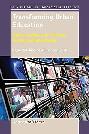 Transforming Urban Education: Urban Teachers and Students Working ...