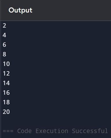 write a code to To print the first 10 even numbers. - Brainly.in