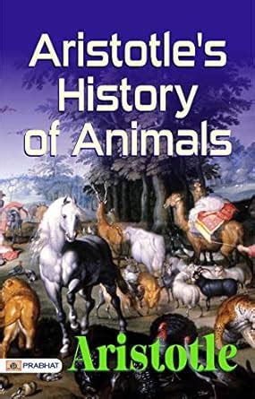 Aristotle's History of Animals: Pioneering Observations on the Natural ...