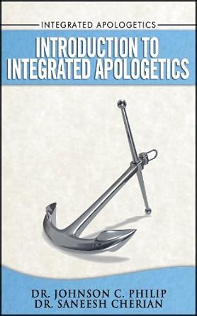Introduction To Integrated Apologetics (Integrated Christian ...