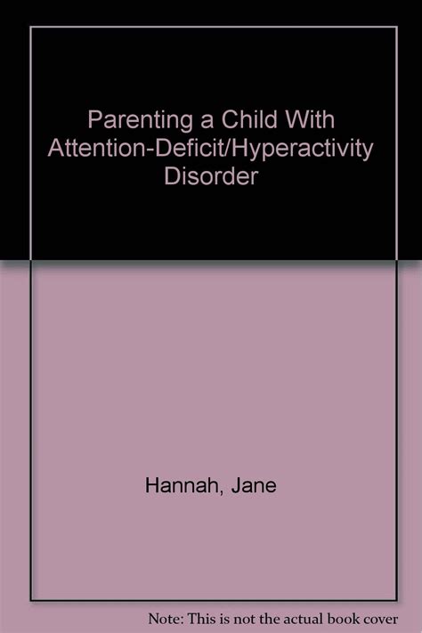 Buy Parenting a Child With Attention-Deficit/Hyperactivity Disorder ...