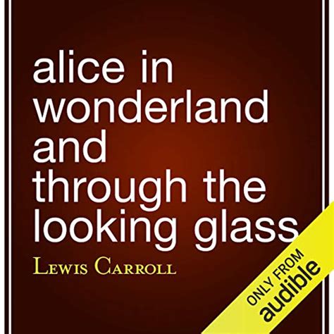 Alice in Wonderland and Through the Looking Glass (Audio Download ...
