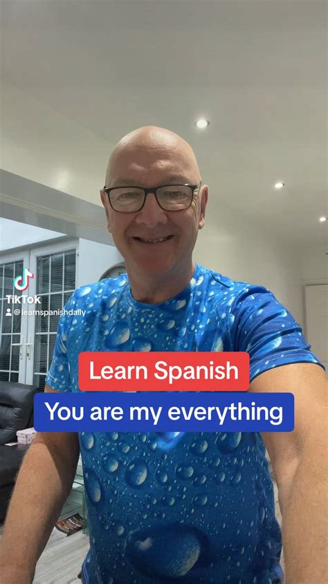 Learn Spanish Daily: How to say "YOU ARE MY EVERYTHING" in Spanish. : r ...