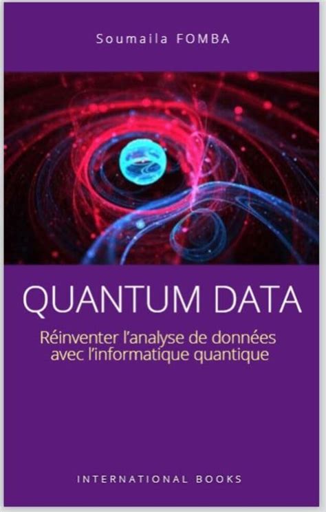 Quantum Data: Réinventer l'analyse de données avec l'informatique ...