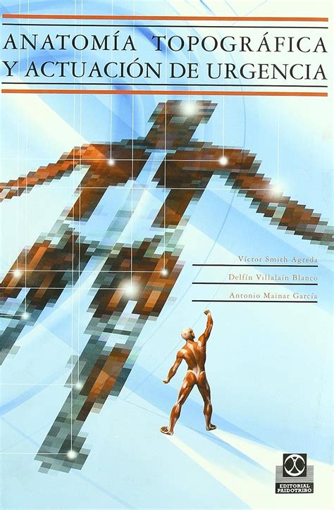 Buy Anatomia topografica y actuacion de urgencia/ Topographic Anatomy ...