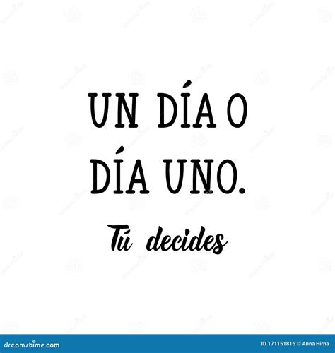 One Day or Day One, You Decide - in Spanish. Lettering. Ink ...