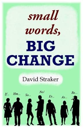 small words, BIG CHANGE eBook : Straker, David: Amazon.in: Kindle Store
