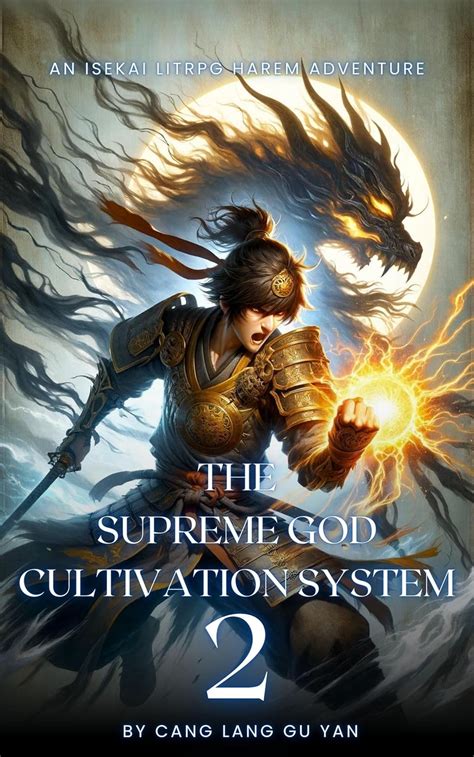 The Supreme God Cultivation System: An Isekai LitRPG Harem Adventure ...