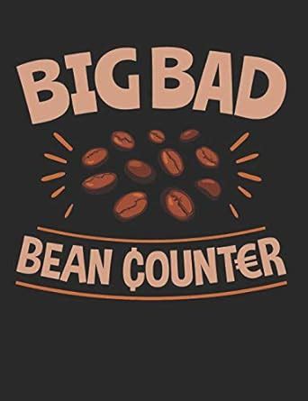 Big Bad Bean Counter: Accountant Notebook, Blank Paperback Accounting ...