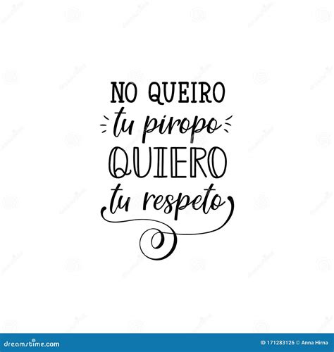 I Don`t Want Your Compliment, I Want Your Respect - in Spanish ...