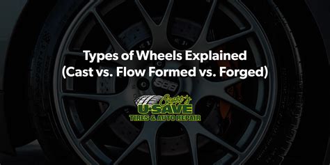 Types of Wheels Explained (Cast vs. Flow Formed vs. Forged) - Scott's U ...