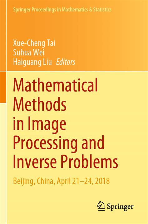 Mathematical Methods in Image Processing and Inverse Problems: IPIP ...
