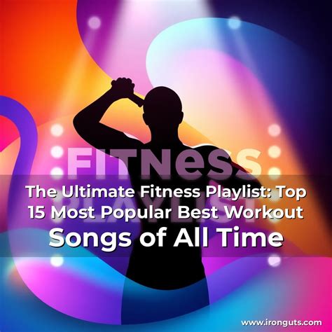 The Ultimate Fitness Playlist: Top 15 Most Popular Best Workout Songs ...