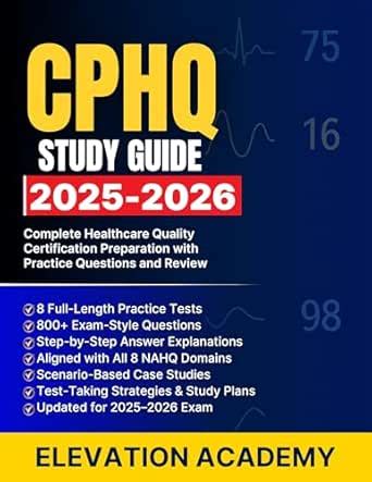 CPHQ Study Guide 2025-2026: Complete Healthcare Quality Certification ...