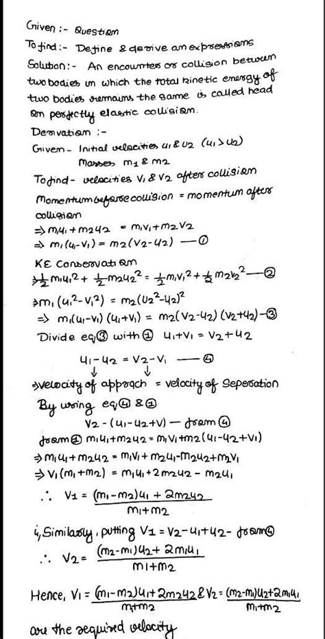 Derive an expression for final velocity V1 and V2 if the objects of ...