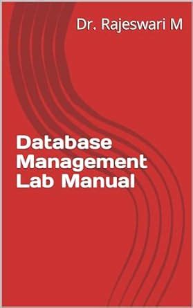 Database Management Lab Manual eBook : M, Dr. Rajeswari: Amazon.in ...
