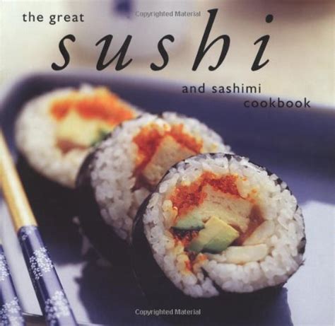 Buy The Great Sushi and Sashimi Cookbook Book Online at Low Prices in ...