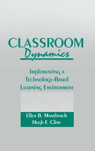 Classroom Dynamics: Implementing a Technology-Based Learning ...
