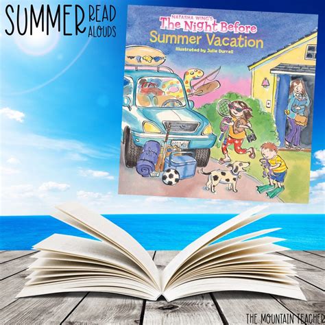 The Best Books to add to Your Summer Read Alouds - The Mountain Teacher