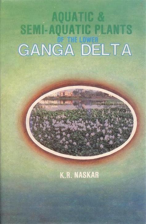 Aquatic and Semi-aquatic Plants of the Lower Ganga Delta: Its Taxonomy ...