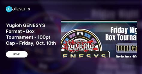 Yugioh GENESYS Format - Box Tournament - 100pt Cap - Friday, Oct. 10th ...