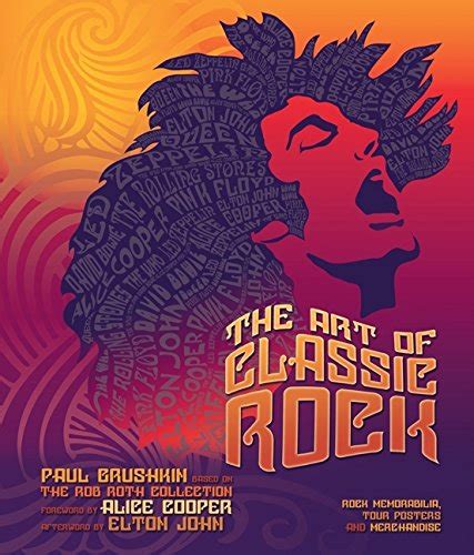 Buy The Art of Classic Rock: Rock Memorabilia, Tour Posters, and ...