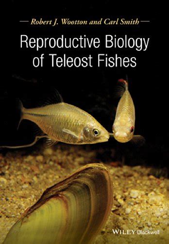 Reproductive Biology of Teleost Fishes eBook : Wootton, Robert J ...