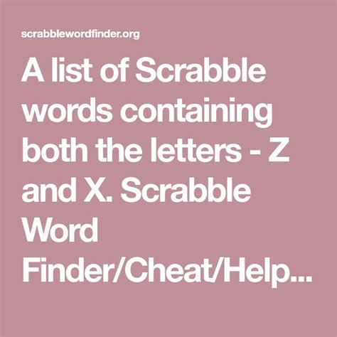 A list of Scrabble words containing both the letters - Z and X ...