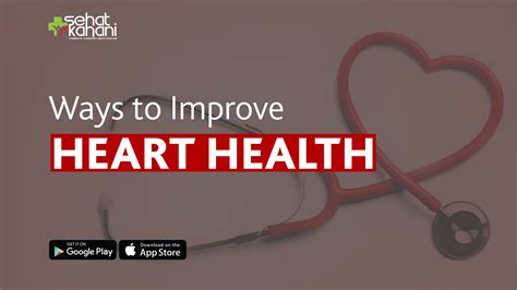 Sehat kahani | 5 Ways to Improve Heart Health