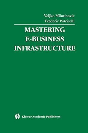 Buy Mastering E-Business Infrastructure: 24 (Multimedia Systems and ...
