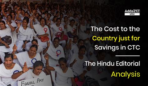 The Cost to the Country just for Savings in CTC- The Hindu Editorial ...