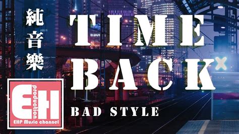 Image result for Bad Style Time Back