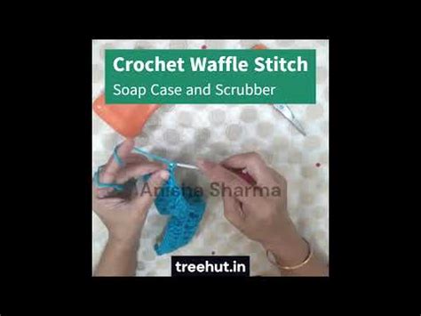 Waffle Stitch Crochet | DIY Soap-Saving Soap-case, Bath Scrubby | 1 ...