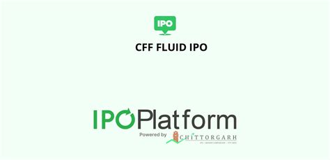 CFF Fluid IPO - Dates, Price, Lot Size, GMP and Details
