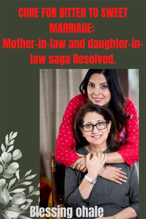 Cure for bitter to sweet marriage: Mother-in-law to daughter-in-law ...