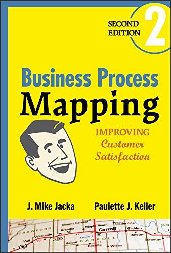 Business Process Mapping: Improving Customer Satisfaction eBook : Jacka ...