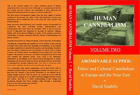 Human Cannibalism Volume Two: Abominable Supper: Ethnic and Cultural ...
