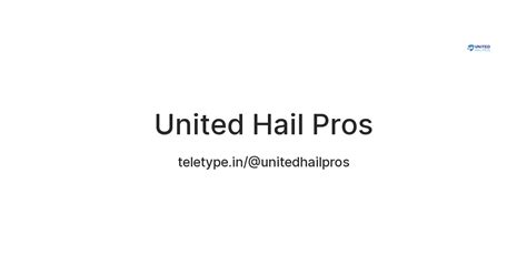 United Hail Pros — Teletype