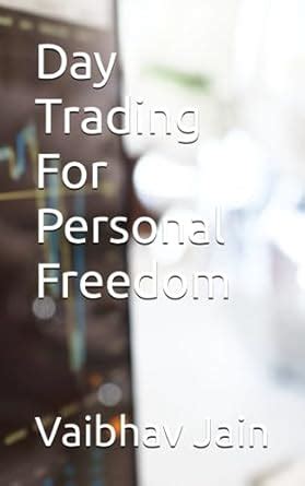 Buy Day Trading For Personal Freedom Book Online at Low Prices in India ...