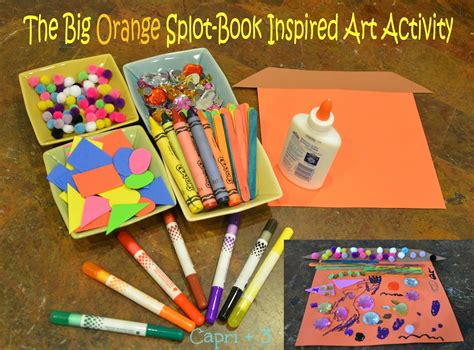 The Big Orange Splot Art Activity - Capri + 3