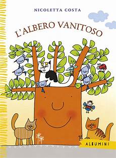l albero vanitoso l albero vanitoso costa emme edizioni l albero vanitoso l albero vanitoso costa emme edizioni