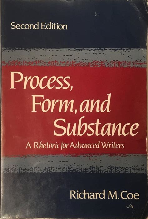 Buy Process, Form, and Substance: A Rhetoric for Advanced Writers Book ...