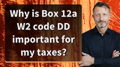 Why is Box 12a W2 code DD important for my taxes? - YouTube
